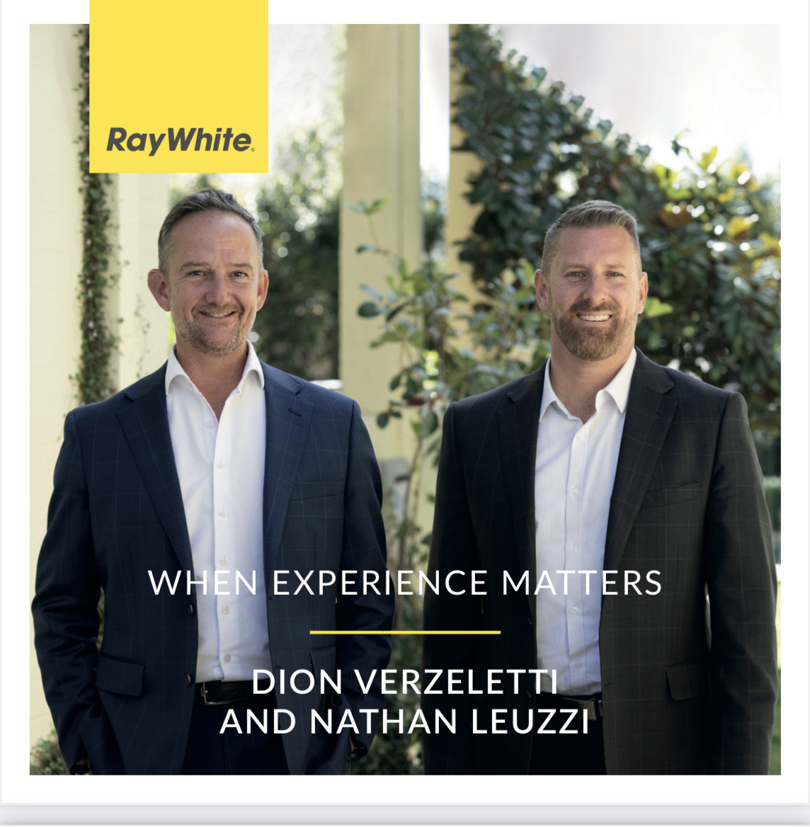 Ray White - WHEN EXPERIENCE MATTERS DION VERZELETTI AND NATHAN LEUZZI
